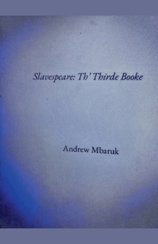Paperback Slavespeare: Th' Thirde Booke Book