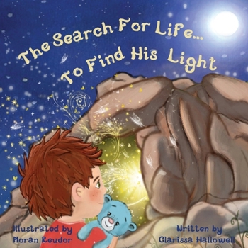 The Search For Life... To Find His Light: The Light of Love: A Heartwarming Journey of Self-Discovery