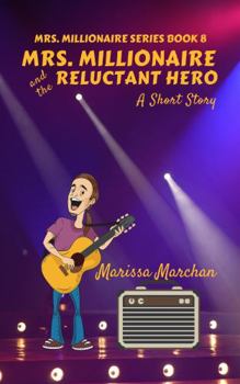 Paperback Mrs. Millionaire and the Reluctant Hero: Book 8 (A Mrs. Millionaire Series) Book