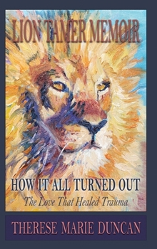 Hardcover Lion Tamer Memoir: How It All Turned Out Book