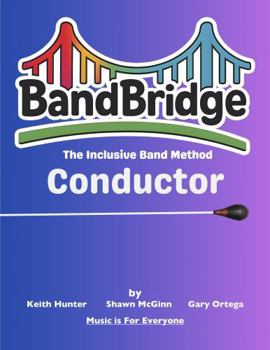Paperback BandBridge Beginning Band Method Book Teacher Edition: The Inclusive Band Method (BandBridge Beginning Band Method Books: The Inclusive Band Method) Book