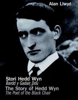 Hardcover Stori Hedd Wyn: Bardd y Gadair Ddu = the Story of Hedd Wyn: The Poet of the Black Chair [Welsh] Book