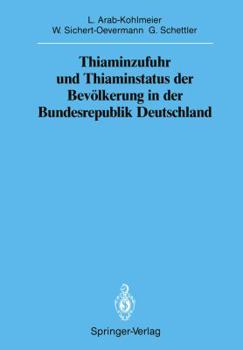 Paperback Thiaminzufuhr Und Thiaminstatus Der Bevölkerung in Der Bundesrepublik Deutschland [German] Book