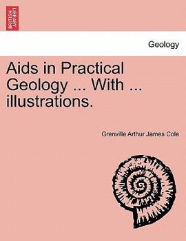 Paperback Aids in Practical Geology ... With ... illustrations. Book