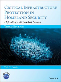 Hardcover Critical Infrastructure Protection in Homeland Security: Defending a Networked Nation Book