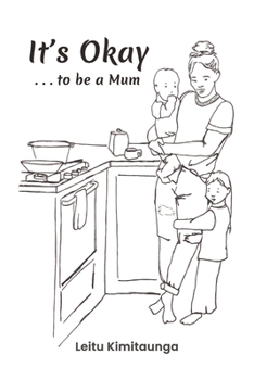 Paperback It's Okay . . . to be a Mum Book