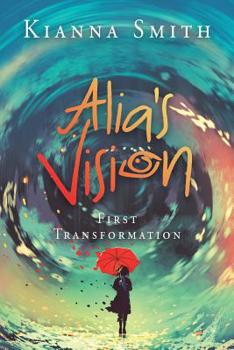 Paperback Alia's Vision: First Transformation Book