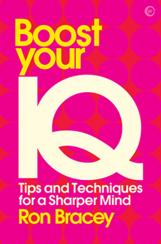 Paperback Boost Your IQ: Tips and Techniques for a Sharper Mind Book