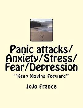 Paperback Panic attacks/Anxiety/Stress/Fear/Depression: Learn to control "Your Many Moods" Book