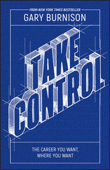 Paperback Take Control: The Career You Want, Where You Want Book