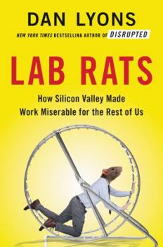 Hardcover Lab Rats: How Silicon Valley Made Work Miserable for the Rest of Us Book