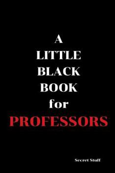 Paperback A Little Black Book: For Professors Book