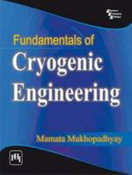 Paperback Fundamentals of Cryogenic Engineering Book