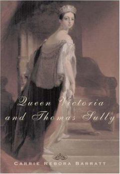 Hardcover Queen Victoria and Thomas Sully Book