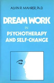 Hardcover Dream Work in Psychotherapy and Self-Change Book