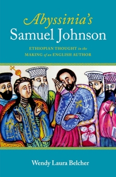 Hardcover Abyssinia's Samuel Johnson: Ethiopian Thought in the Making of an English Author Book