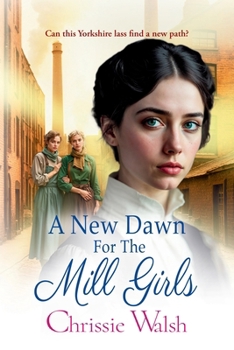 A New Dawn for the Mill Girls