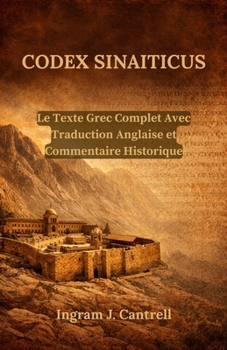 Paperback Codex Sinaiticus: Le Texte Grec Complet Avec Traduction Anglaise et Commentaire Historique [French] Book