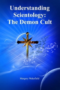 Paperback Understanding Scientology: The Demon Cult Book