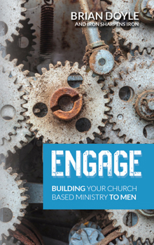 Paperback Engage: Building Your Church Based Ministry to Men Book