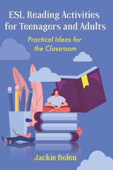 Paperback ESL Reading Activities for Teenagers and Adults: Practical Ideas for the Classroom Book