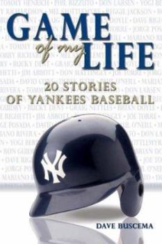 Hardcover Game of My Life: 20 Stories of Yankees Baseball Book
