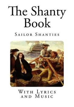 Paperback The Shanty Book: Sailor Shanties Book