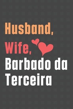 Paperback Husband, Wife, Barbado da Terceira: For Barbado da Terceira Dog Fans Book