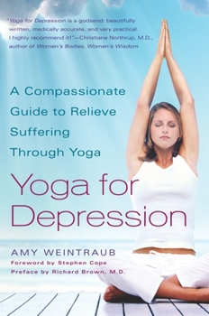 Paperback Yoga for Depression: A Compassionate Guide to Relieve Suffering Through Yoga Book