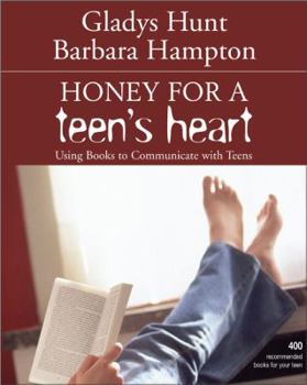 Paperback Honey for a Teen's Heart: Using Books to Communicate with Teens Book