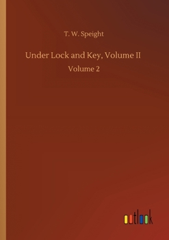 Paperback Under Lock and Key, Volume II: Volume 2 Book