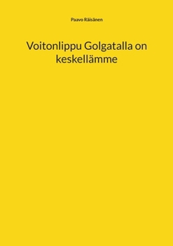 Voitonlippu Golgatalla on keskellämme (Finnish Edition)