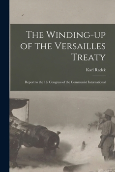 Paperback The Winding-up of the Versailles Treaty: Report to the 16. Congress of the Communist International Book