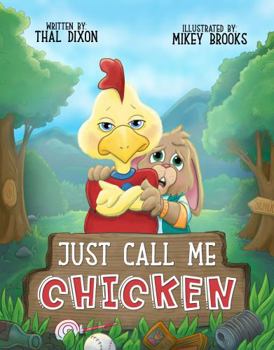 Hardcover Just Call Me Chicken Book
