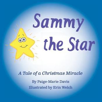 Paperback Sammy the Star: A Tale of a Christmas Miracle Book