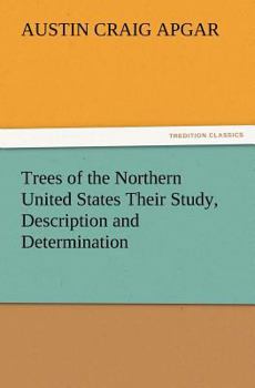 Paperback Trees of the Northern United States Their Study, Description and Determination Book