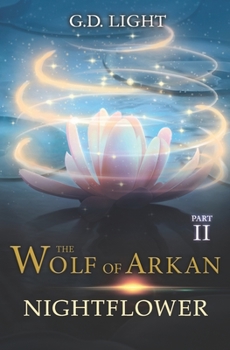 Paperback The wolf of Arkan - Part 2: Nightflower Book