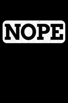 Paperback Nope: Lined A5 Notebook for Anti Social Journal Book