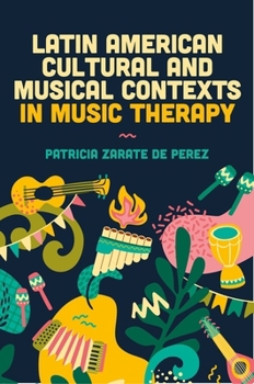 Paperback Latin American Cultural and Musical Contexts in Music Therapy Book