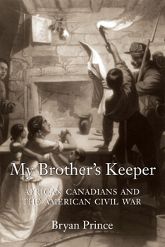 Paperback My Brother's Keeper: African Canadians and the American Civil War Book