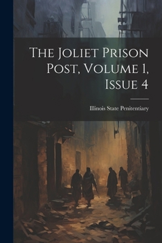 Paperback The Joliet Prison Post, Volume 1, Issue 4 Book