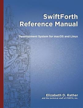 Paperback SwiftForth Reference Manual: Development System for macOS and Linux Book