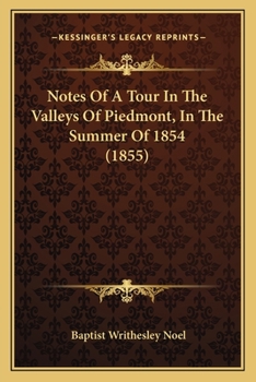 Paperback Notes Of A Tour In The Valleys Of Piedmont, In The Summer Of 1854 (1855) Book