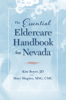 Paperback The Essential Eldercare Handbook for Nevada Book