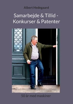 Paperback Samarbejde & Tillid - Konkurser & Patenter: 50 år med maskiner [Danish] Book