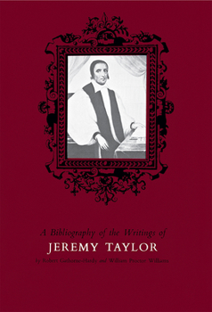 Hardcover Bibliography of the Writings of Jeremy Taylor to 1700 Book