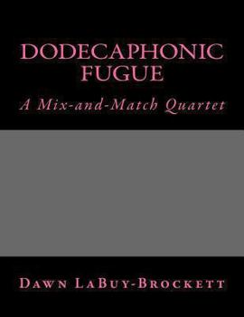 Paperback Dodecaphonic Fugue: A Mix-and-Match Quartet Book