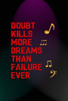 Paperback Doubt Kills More Dreams Than Failure Ever: Notebook Journal Composition Blank Lined Diary Notepad 120 Pages Paperback Blue And Purple Light Actor Book