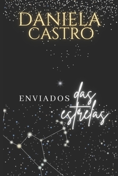 Paperback Enviados Das Estrelas: Origens da humanidade na Terra [Portuguese] Book