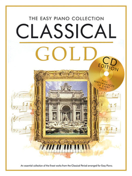 Paperback Classical Gold: The Easy Piano Collection Book